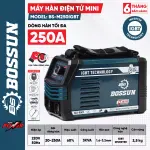 MÁY HÀN ĐIỆN MINI BOSSUN BS-M250IGBT 250A – CÔNG NGHỆ INVERTER IGBT, HÀN QUE 1.6–3.2MM